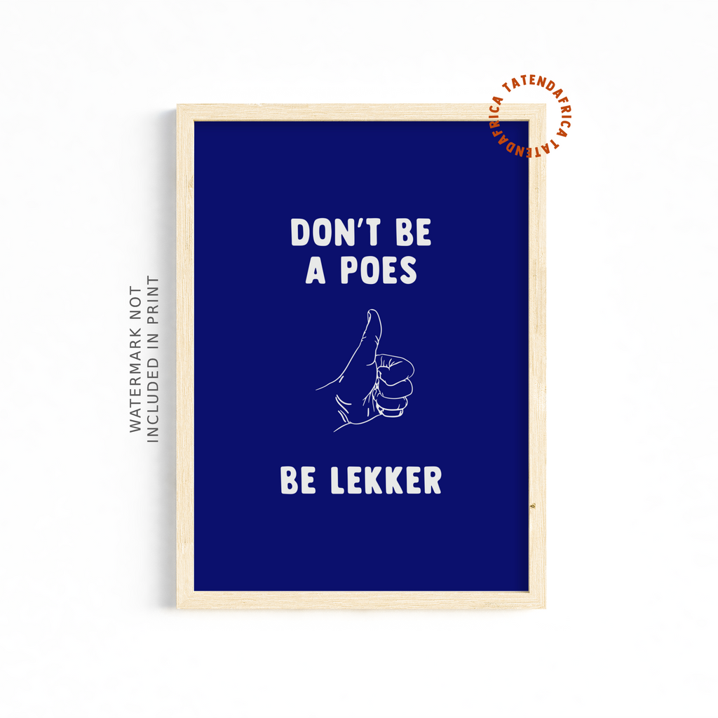 Don't Be a Poes, Be Lekker - Electric Blue