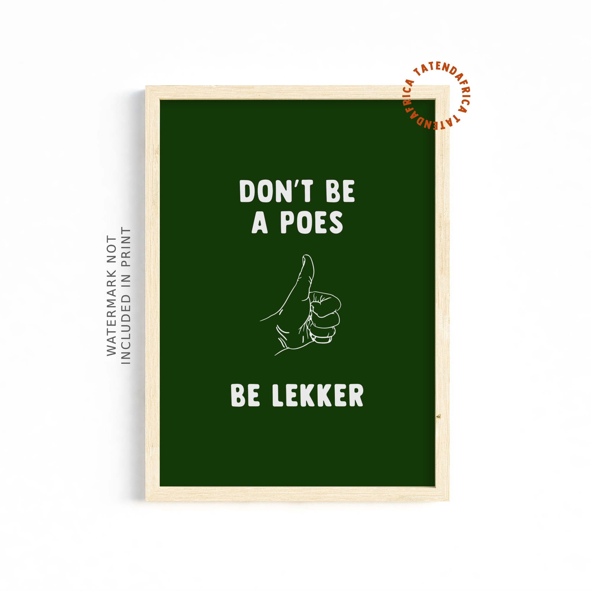Don't Be a Poes, Be Lekker - Forest Green