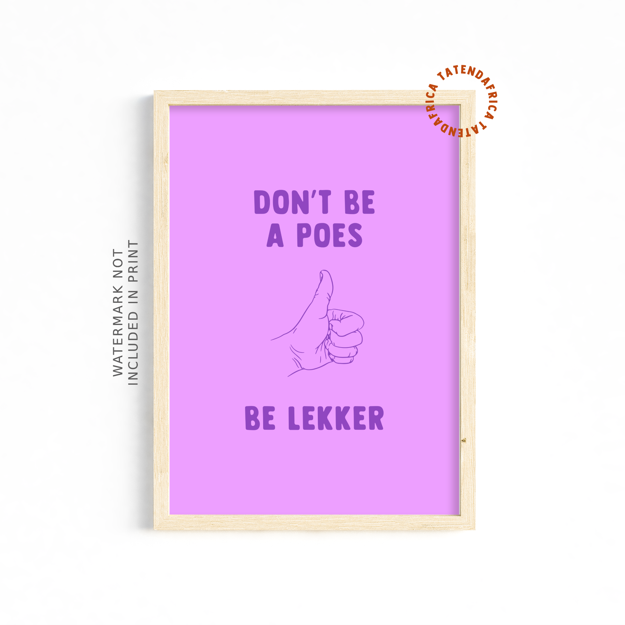 Don't Be a Poes, Be Lekker - Pink