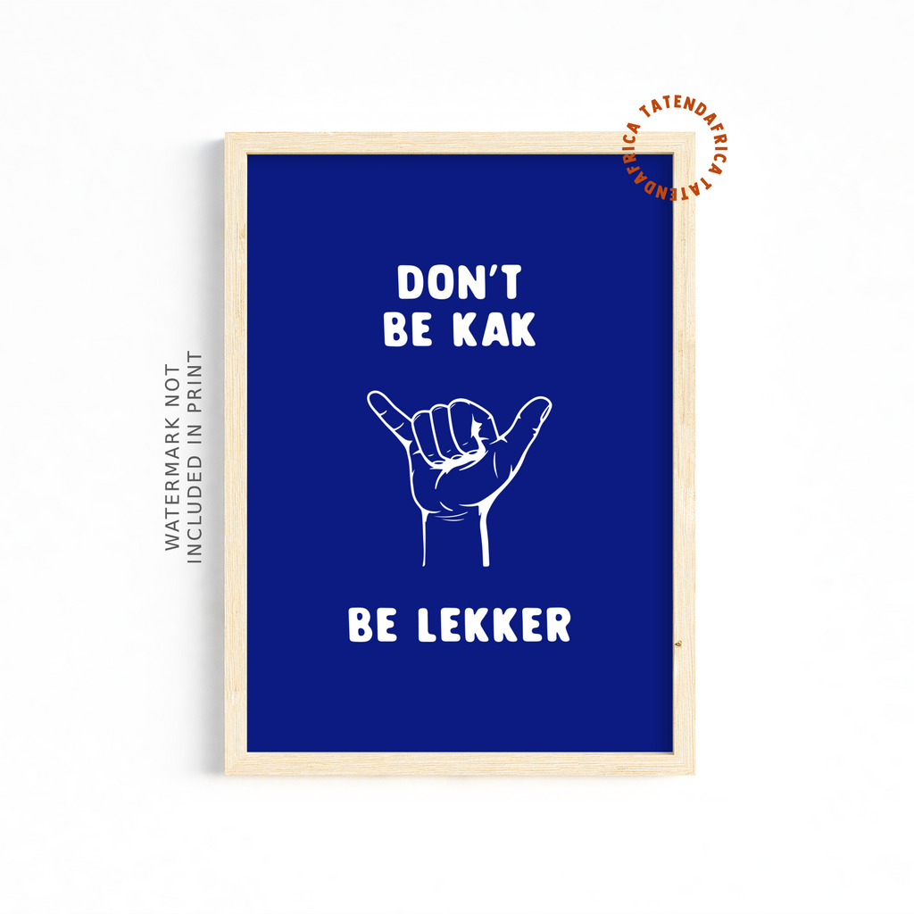 Don't be Kak, Be Lekker - Electric Blue