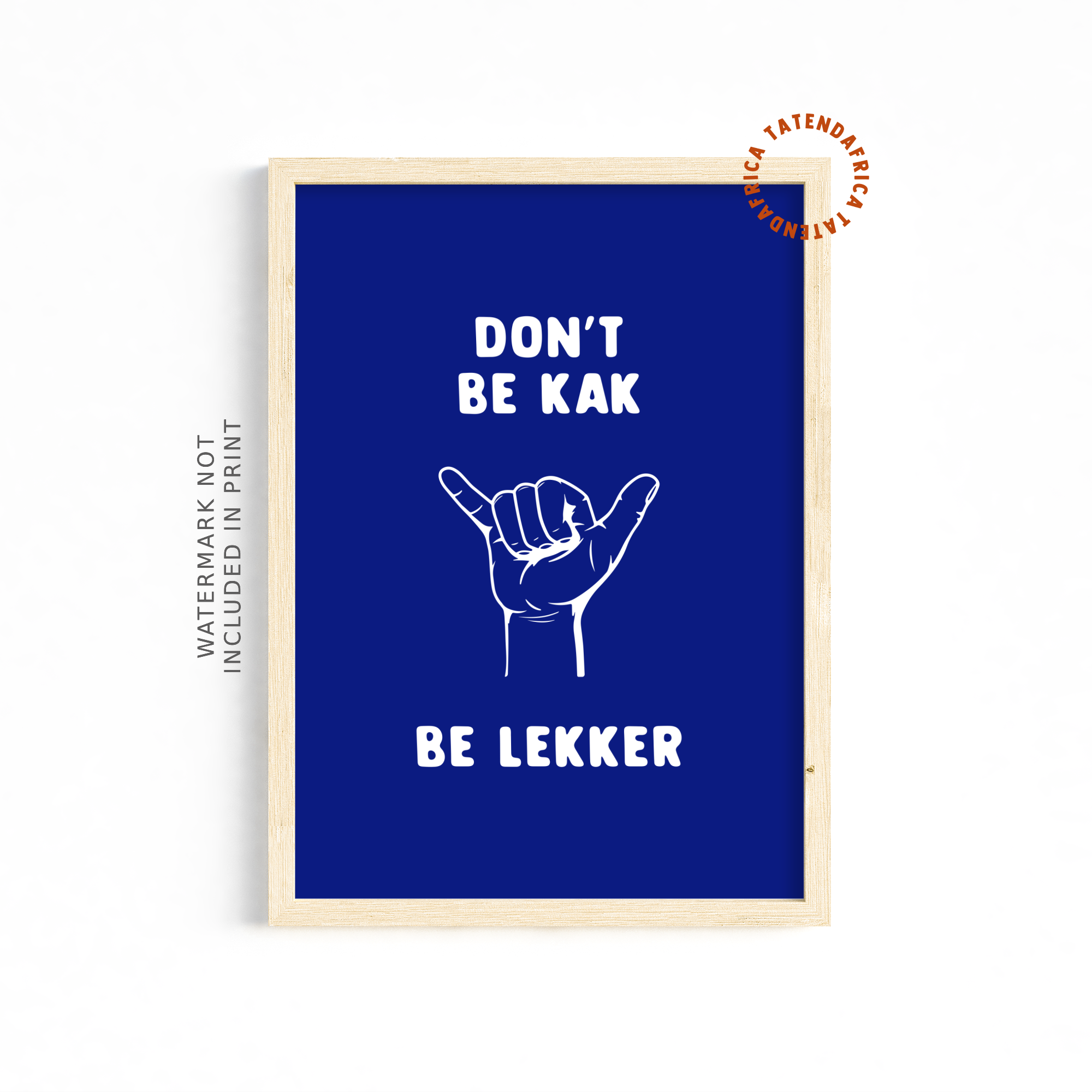 Don't be Kak, Be Lekker - Electric Blue
