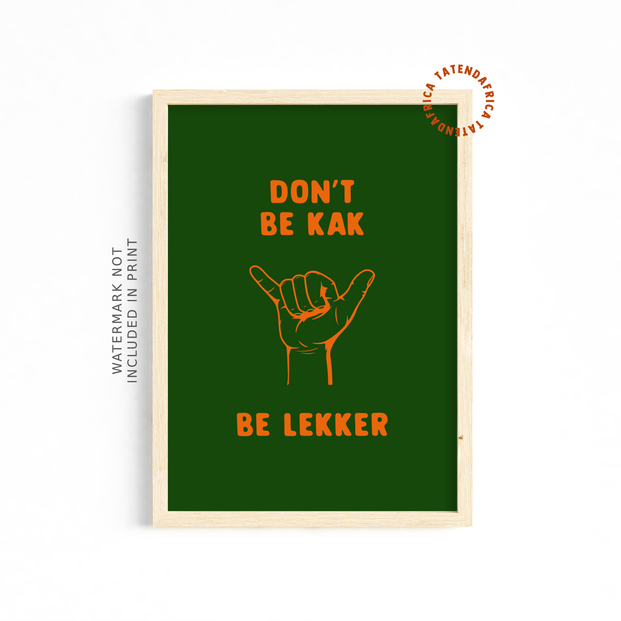 Don't be Kak, Be Lekker - Springbok Green